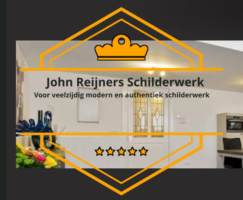 John Reijners Schilderwerk Voor veelzijdig modern en authentiek schilderwerk